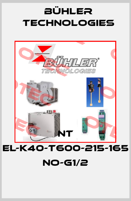 NT EL-K40-T600-215-165 NO-G1/2 Bühler Technologies