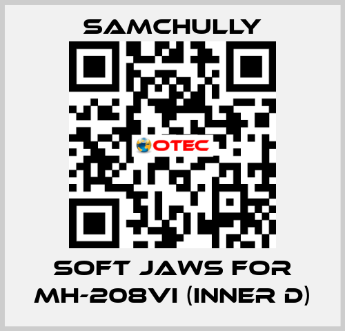 soft jaws for MH-208VI (inner D) Samchully