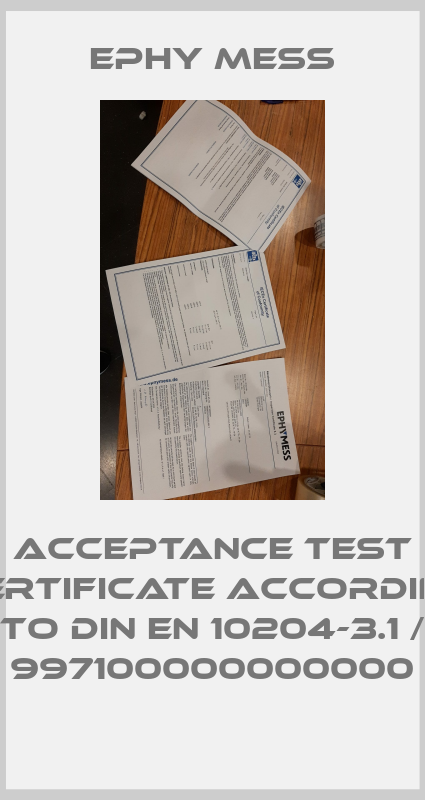 Acceptance test certificate according to DIN EN 10204-3.1 / 997100000000000-big