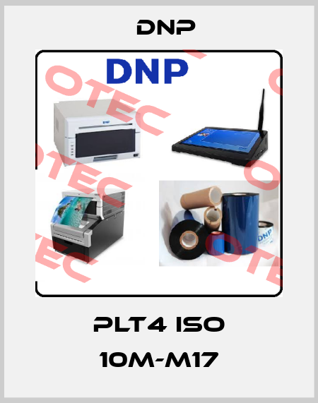 PLT4 ISO 10M-M17 DNP