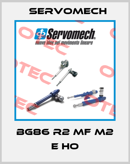 BG86 R2 MF M2 E HO Servomech