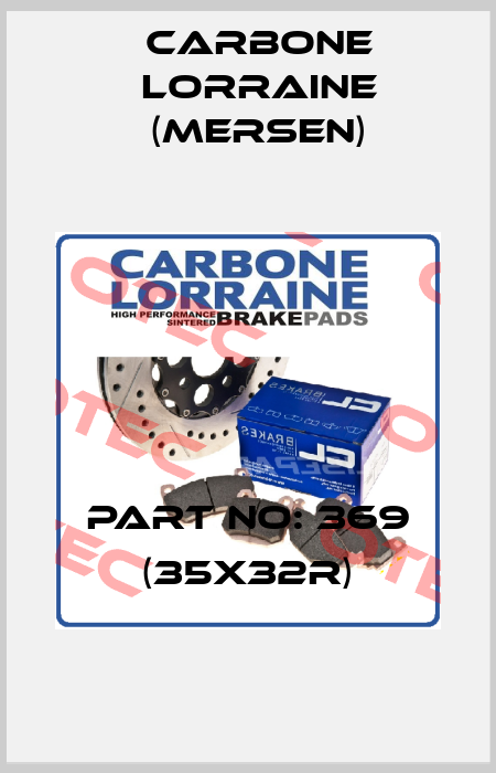 part no: 369 (35X32R) Carbone Lorraine (Mersen)