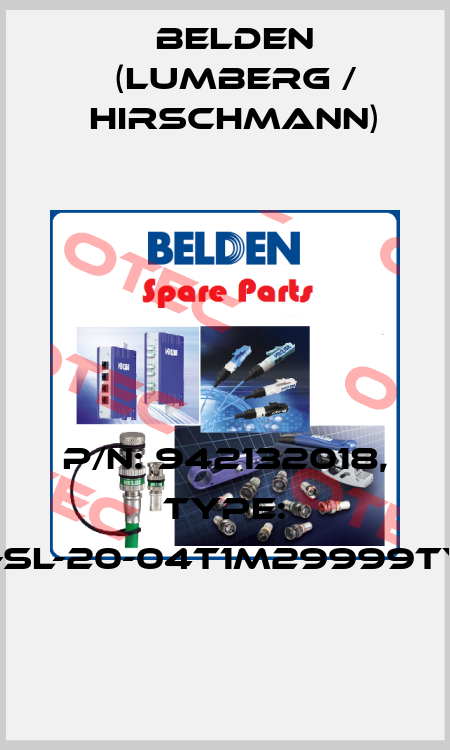 P/N: 942132018, Type: SPIDER-SL-20-04T1M29999TY9HHHH Belden (Lumberg / Hirschmann)