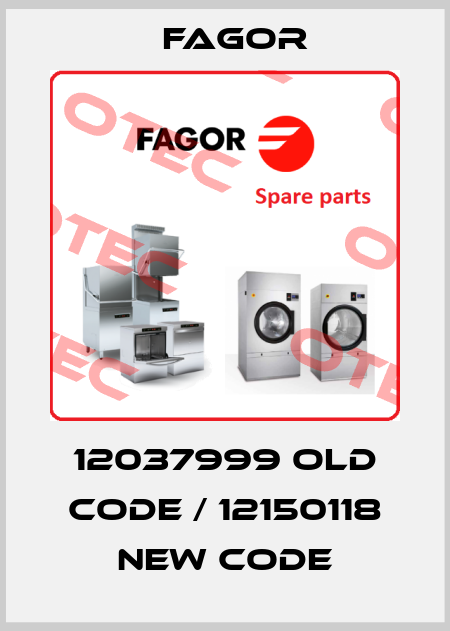 12037999 old code / 12150118 new code Fagor