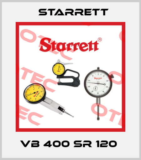 VB 400 SR 120  Starrett