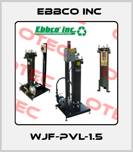 WJF-PVL-1.5 EBBCO Inc