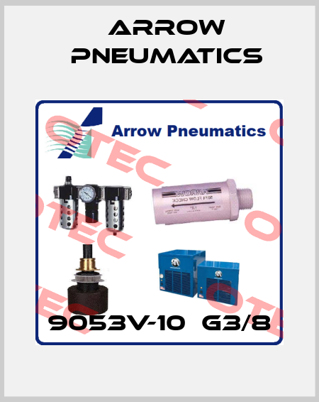 9053V-10  G3/8 Arrow Pneumatics