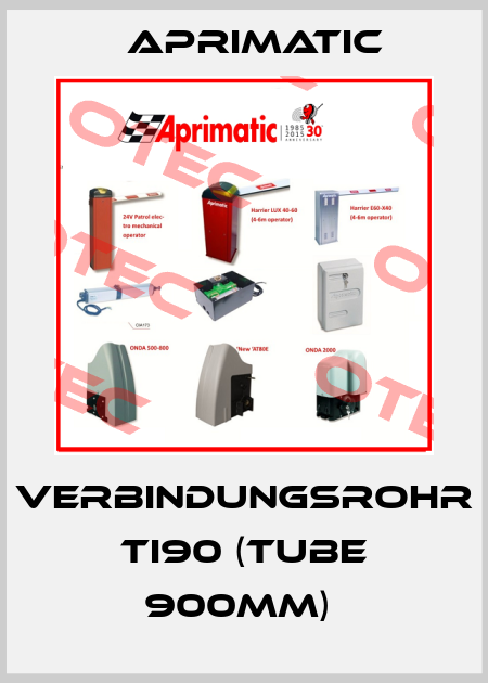 VERBINDUNGSROHR TI90 (TUBE 900MM)  Aprimatic