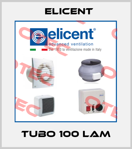 TUBO 100 LAM Elicent