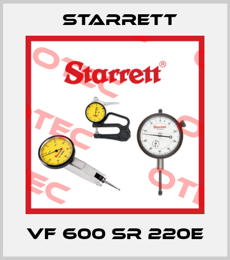 VF 600 SR 220E Starrett