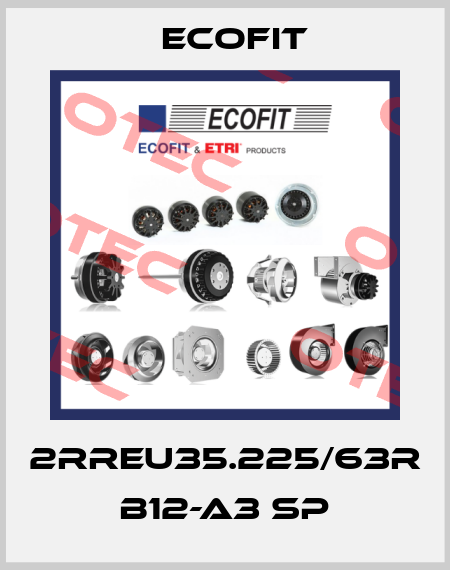 2RREU35.225/63R B12-A3 SP Ecofit