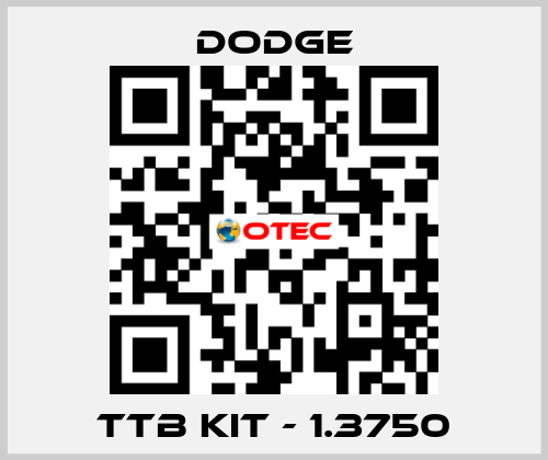 TTB KIT - 1.3750 Dodge