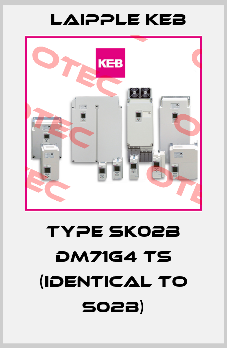 Type SK02B DM71G4 TS (identical to S02B) LAIPPLE KEB