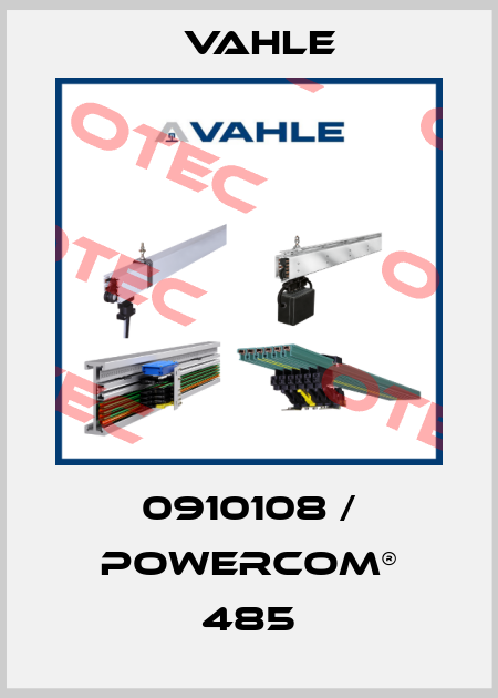0910108 / Powercom® 485 Vahle