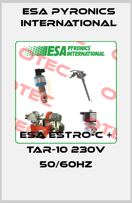 ESA ESTRO-C + TAR-10 230V 50/60Hz ESA Pyronics International