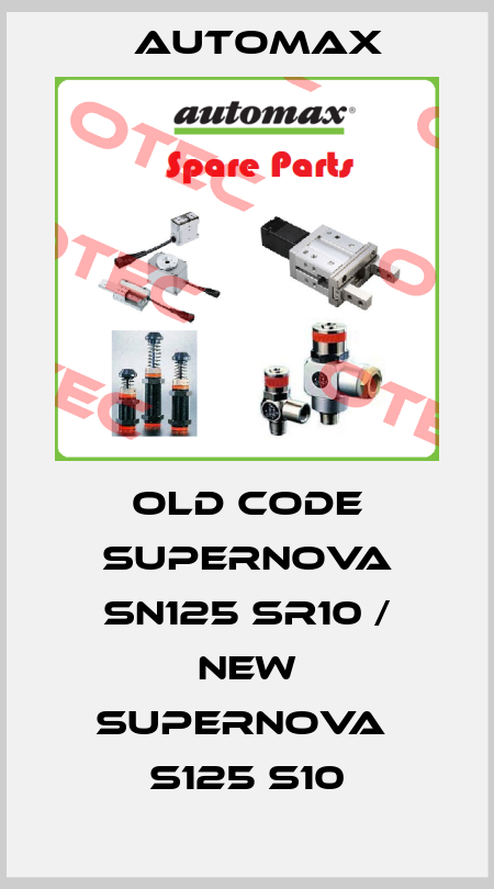 old code Supernova SN125 SR10 / new Supernova  S125 S10 Automax