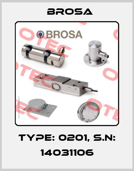 Type: 0201, S.N: 14031106 Brosa