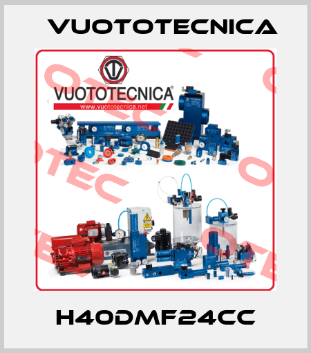 H40DMF24CC Vuototecnica