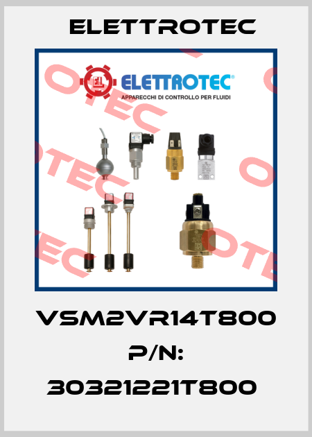 VSM2VR14T800 P/N: 30321221T800  Elettrotec