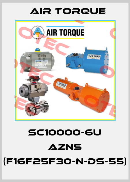 SC10000-6U AZNS (F16F25F30-N-DS-55) Air Torque