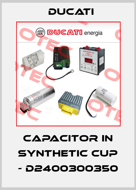 Capacitor in synthetic cup - D2400300350 Ducati
