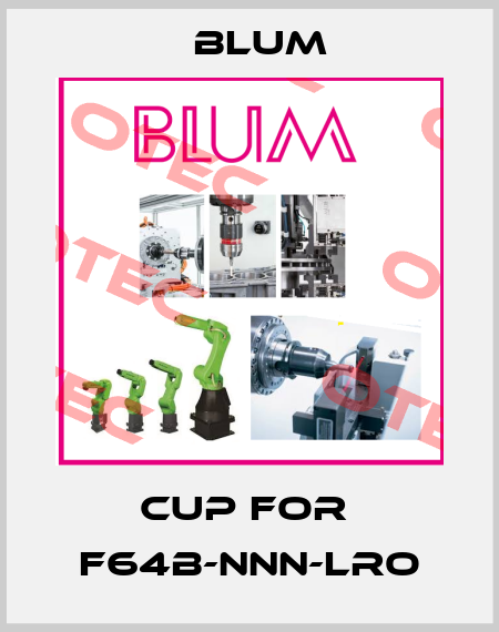 cup for  F64B-NNN-LRO Blum