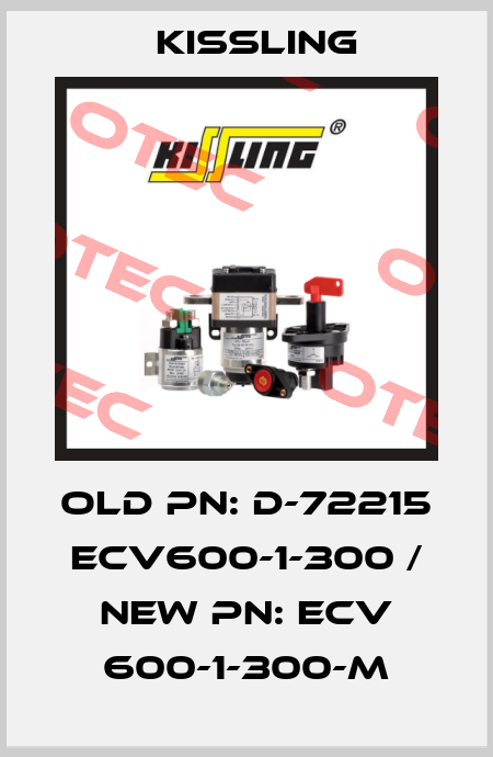 old PN: D-72215 ECV600-1-300 / new PN: ECV 600-1-300-M Kissling