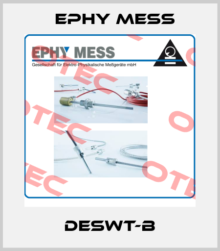 DESWT-B Ephy Mess