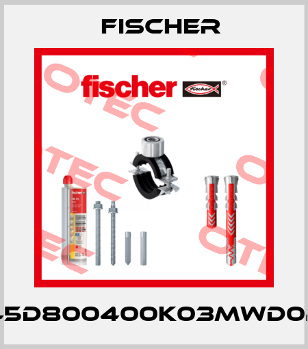 DE45D800400K03MWD0235 Fischer