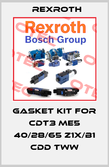 gasket kit for CDT3 ME5 40/28/65 Z1X/B1 CDD TWW Rexroth