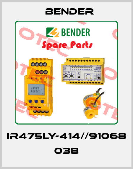 IR475LY-414//91068 038 Bender