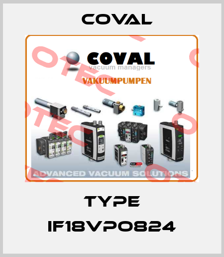 Type IF18VPO824 Coval