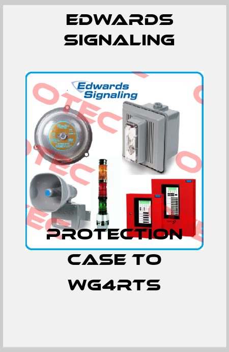 protection case to WG4RTS Edwards Signaling