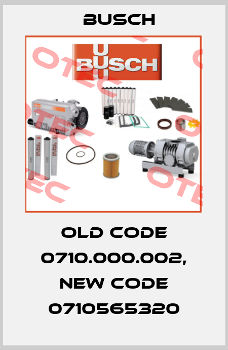 old code 0710.000.002, new code 0710565320 Busch