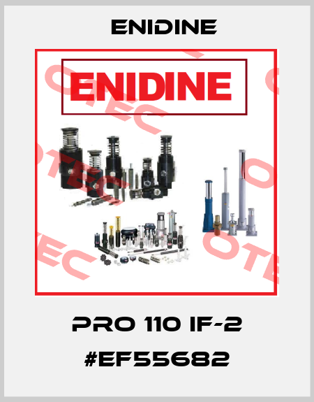 PRO 110 IF-2 #EF55682 Enidine