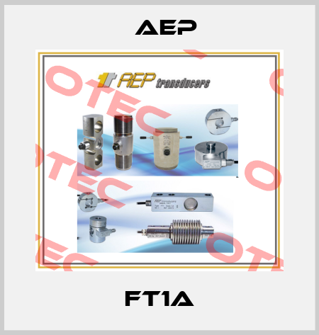 FT1A AEP