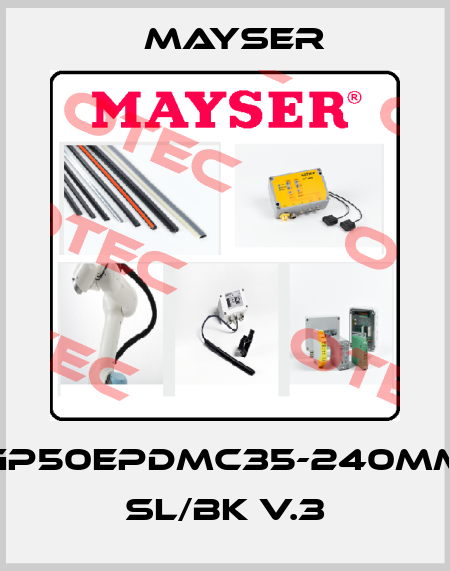 GP50EPDMC35-240MM SL/BK V.3 Mayser