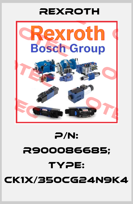 P/N: R900086685; Type: CK1X/350CG24N9K4 Rexroth