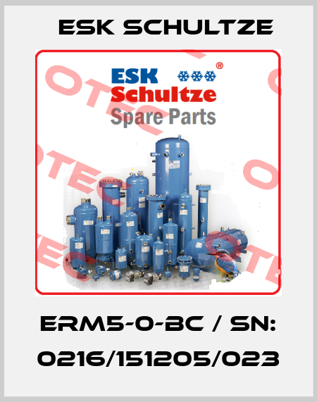 ERM5-0-BC / SN: 0216/151205/023 Esk Schultze