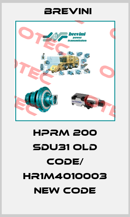 HPRM 200 SDU31 old code/ HR1M4010003 new code Brevini