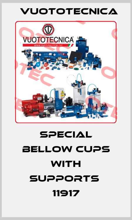 Special bellow cups with supports  11917 Vuototecnica
