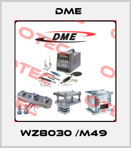 WZ8030 /M49  Dme