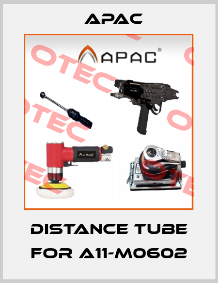 distance tube for A11-M0602 Apac
