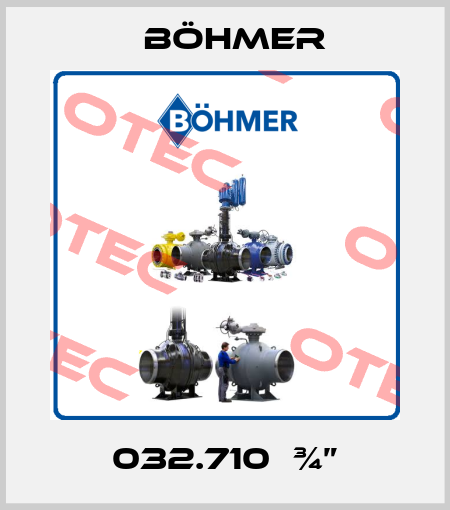 032.710  ¾” Böhmer