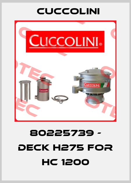 80225739 - Deck H275 for HC 1200 Cuccolini