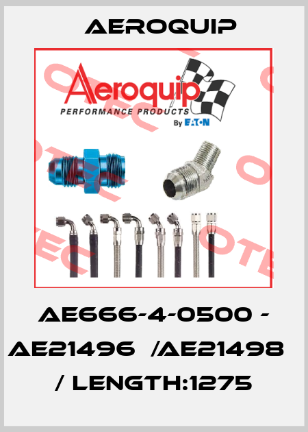 AE666-4-0500 - AE21496Ｆ/AE21498Ｆ / Length:1275 Aeroquip