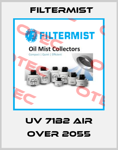 UV 71B2 AIR OVER 2055 Filtermist
