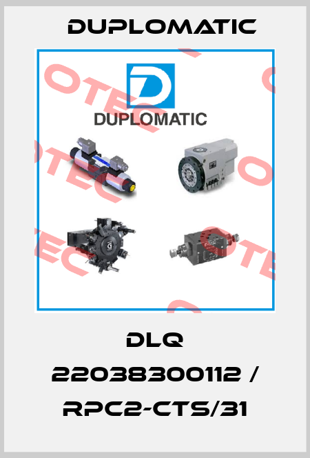 DLQ 22038300112 / RPC2-CTS/31 Duplomatic
