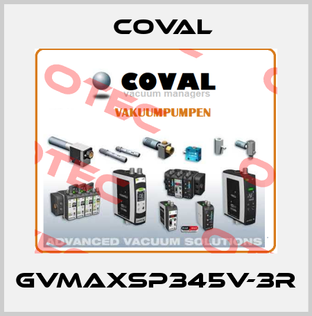 GVMAXSP345V-3R Coval