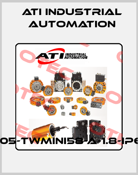 9105-TWMINI58-A-1.8-IP68 ATI Industrial Automation
